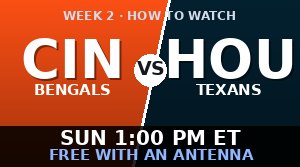 Cincinnati Bengals vs Houston Texans: how to watch and stream